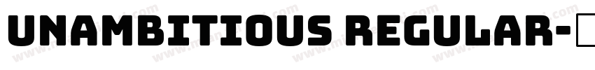 Unambitious Regular字体转换